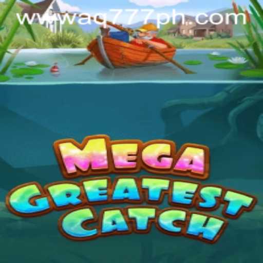 The Exciting World of MegaGreatestCatch
